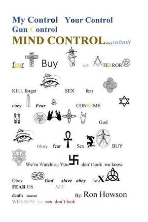 My Control, Your Control, Gun Control, Mind Control de MR Ron Howson