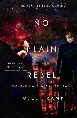 No Plain Rebel: 4k Ultra HD Edition de M. C. Frank