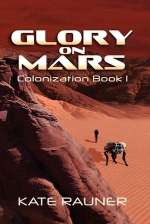 Glory on Mars de Kate Rauner