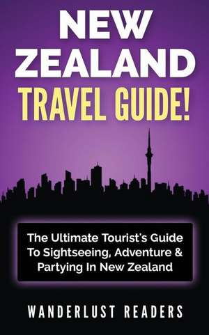 New Zealand Travel Guide de Wanderlust Readers