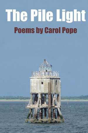 The Pile Light de MS Carol Pope