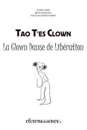 Tao T'Es Clown de Mrs Lydie Taieb