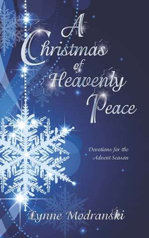 A Christmas of Heavenly Peace de Lynne Modranski