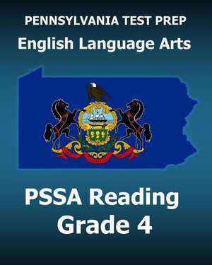 Pennsylvania Test Prep English Language Arts Pssa Reading Grade 4 de Test Master Press Pennsylvania