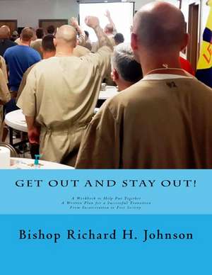 Get Out and Stay Out! de Rev Richard H. Johnson