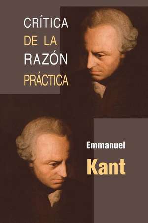 Critica de La Razon Practica de Emmanuel Kant