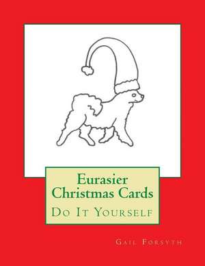 Eurasier Christmas Cards de Gail Forsyth