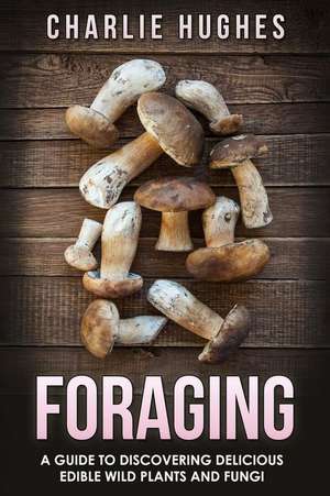 Foraging de Charlie Hughes