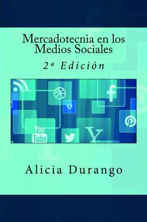 Mercadotecnia En Los Medios Sociales de Alicia Durango