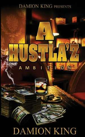 A Hustla'z Ambition 2 de Damion King