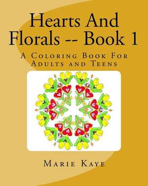 Hearts and Florals -- Book 1 de Marie Kaye