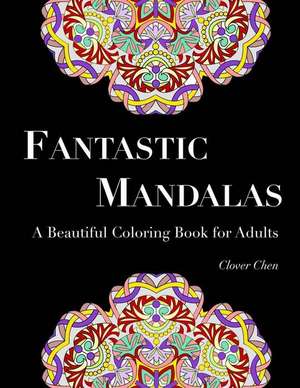 Fantastic Mandalas de Clover Chen