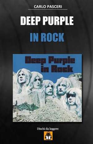 Deep Purple - In Rock de Carlo Pasceri