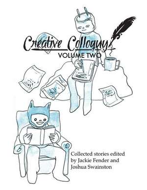 Creative Colloquy Volume Two de Creative Colloquy