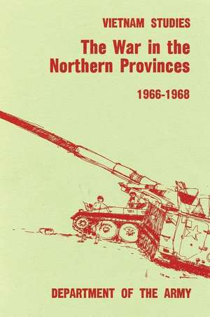 The War in the Northern Provinces de Lieutenant General Willard Pearson