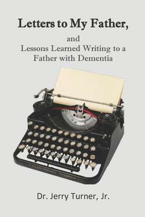 Letters to My Father, de Turner Jr, Dr Jerry L.