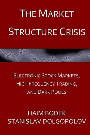 The Market Structure Crisis de Haim Bodek