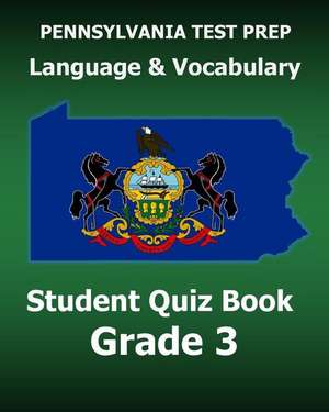 Pennsylvania Test Prep Language and Vocabulary Student Quiz Book Grade 3 de Test Master Press Pennsylvania