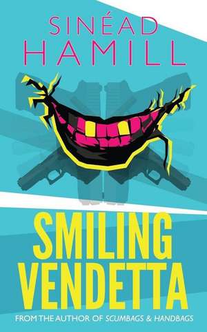 Smiling Vendetta de Sinead Hamill