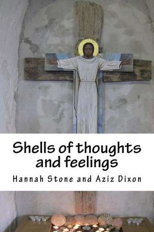 Shells of Thoughts and Feelings de Hannah Stone