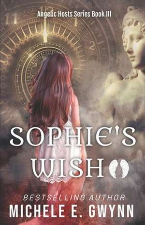 Sophie's Wish de Michele E. Gwynn