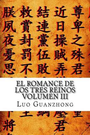 El Romance de Los Tres Reinos, Volumen III: El Edicto Ensangrentado de Luo Guanzhong