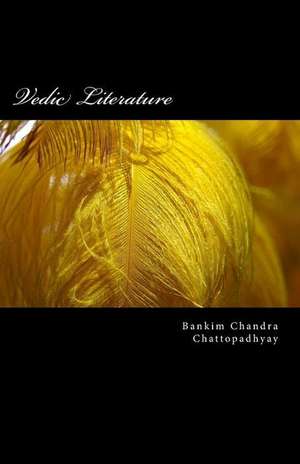 Vedic Literature de Bankim Chandra Chattopadhyay