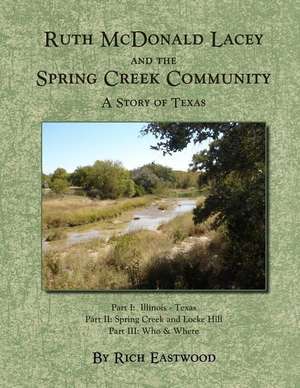 Ruth McDonald Lacey and the Spring Creek Community de Rich Eastwood