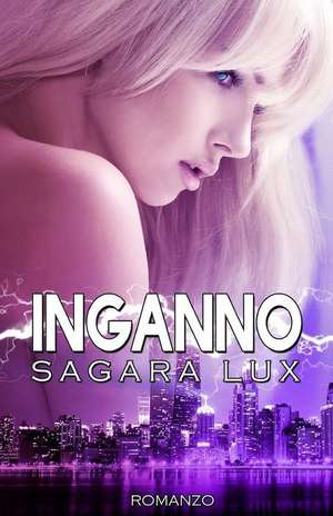 Inganno: Your World Is Framed by the Words You Speak... de Sagara Lux