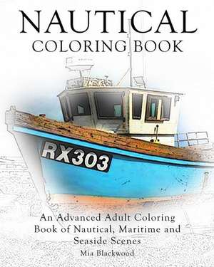 Nautical Coloring Book de Mia Blackwood