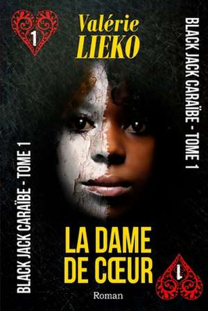 Black Jack Caraibe Tome 1 La Dame de Coeur de Valerie Lieko