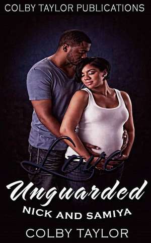 Love Unguarded de Colby Taylor