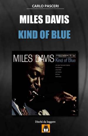 Miles Davis - Kind of Blue de Carlo Pasceri