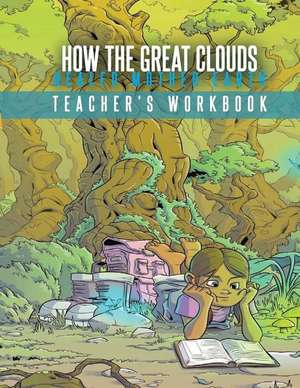 How the Great Clouds Healed Mother Earth Teacher's Workbook de C. T. Dillard