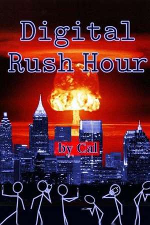 Digital Rush Hour de Cal