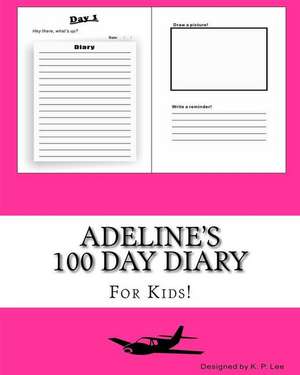 Adeline's 100 Day Diary de K. P. Lee