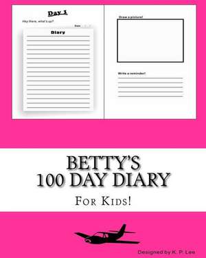 Betty's 100 Day Diary de K. P. Lee