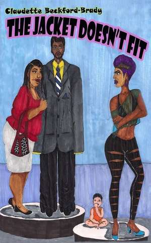 The Jacket Doesn't Fit de Claudette Beckford-Brady