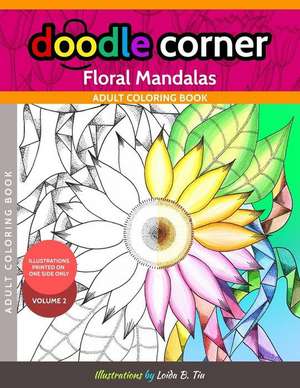 Doodle Corner Adult Coloring Book, Volume 2 de MS Loida B. Tiu