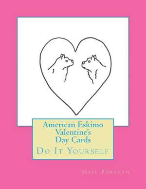 American Eskimo Valentine's Day Cards de Gail Forsyth