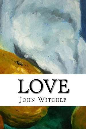 Love de MR John Allen Witcher