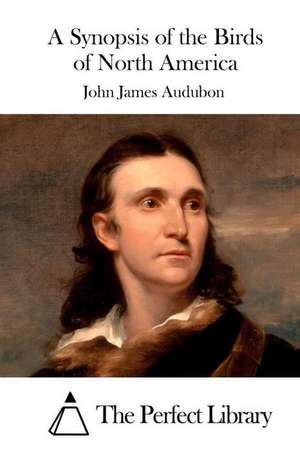 A Synopsis of the Birds of North America de John James Audubon