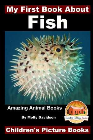 My First Book about Fish - Amazing Animal Books - Children's Picture Books de Molly Davidson