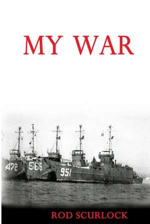 My War de Rod Scurlock