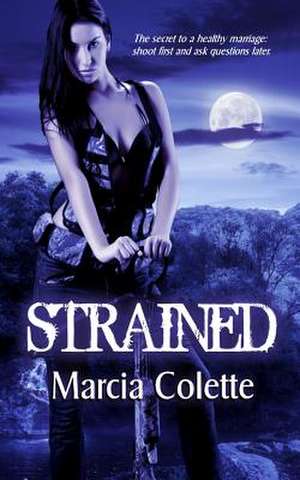 Strained de Marcia Colette