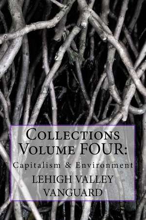 Lehigh Valley Vanguard Collections Volume Four de Marlana Eck