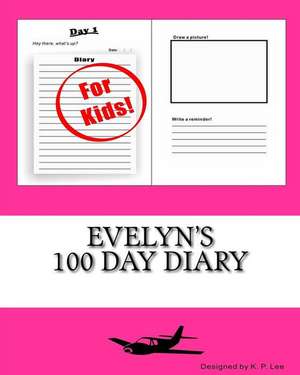 Evelyn's 100 Day Diary de K. P. Lee