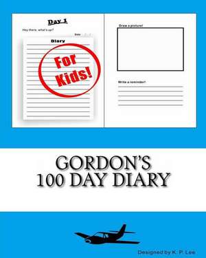 Gordon's 100 Day Diary de K. P. Lee