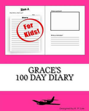 Grace's 100 Day Diary de K. P. Lee