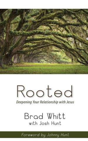 Rooted de Brad Whitt